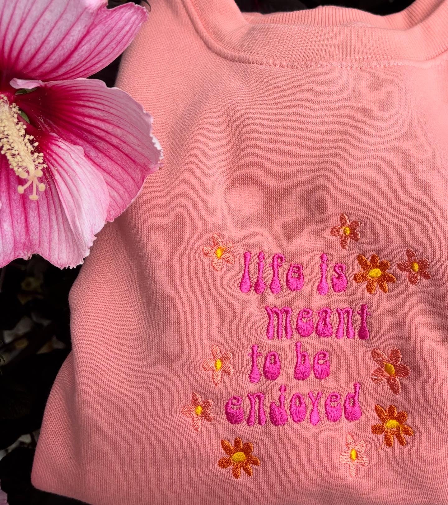 Life is Meant to be Enjoyed Embroidered Crewneck