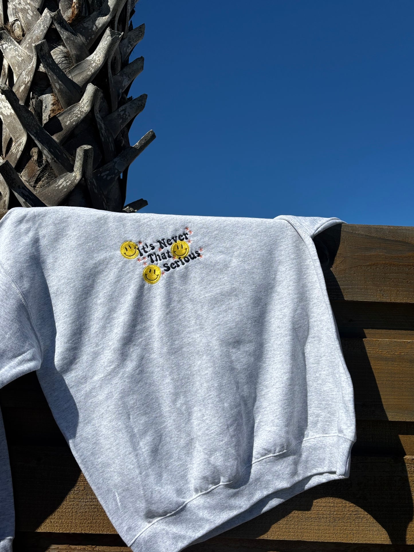 It's Never that Serious Crewneck ☺︎