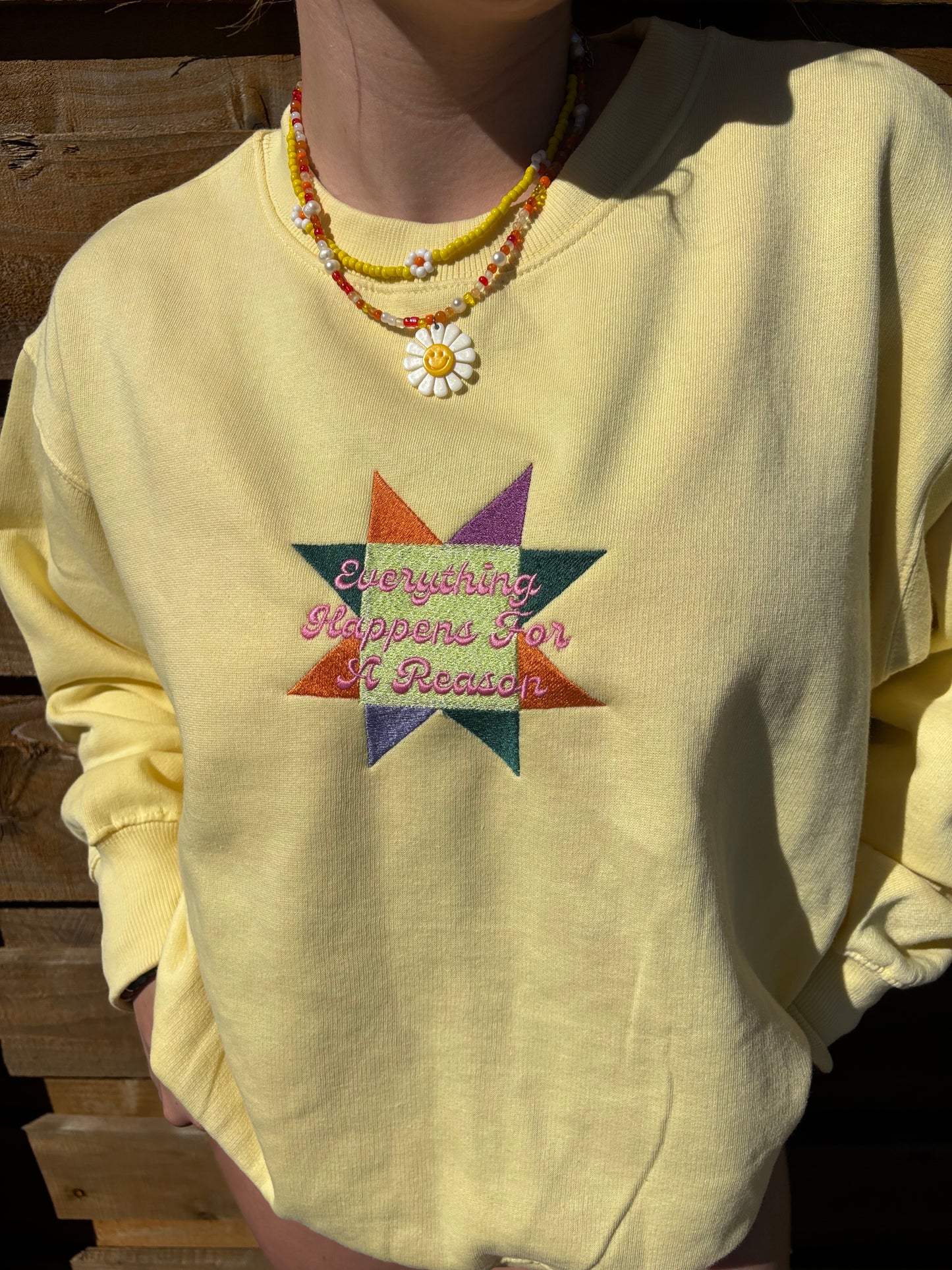 Everything Happens for a Reason Crewneck ☻