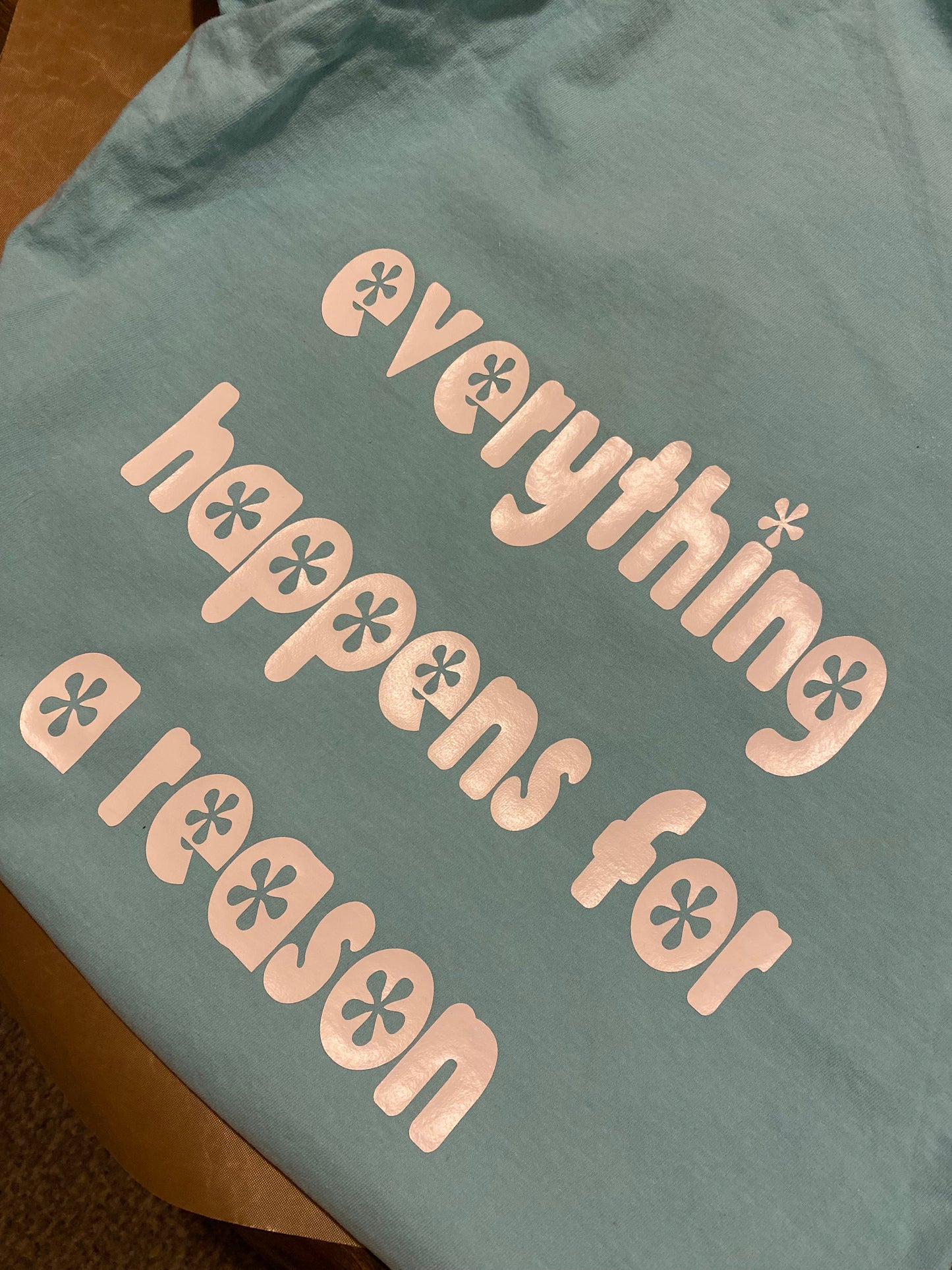 Everything Happens for a Reason tee