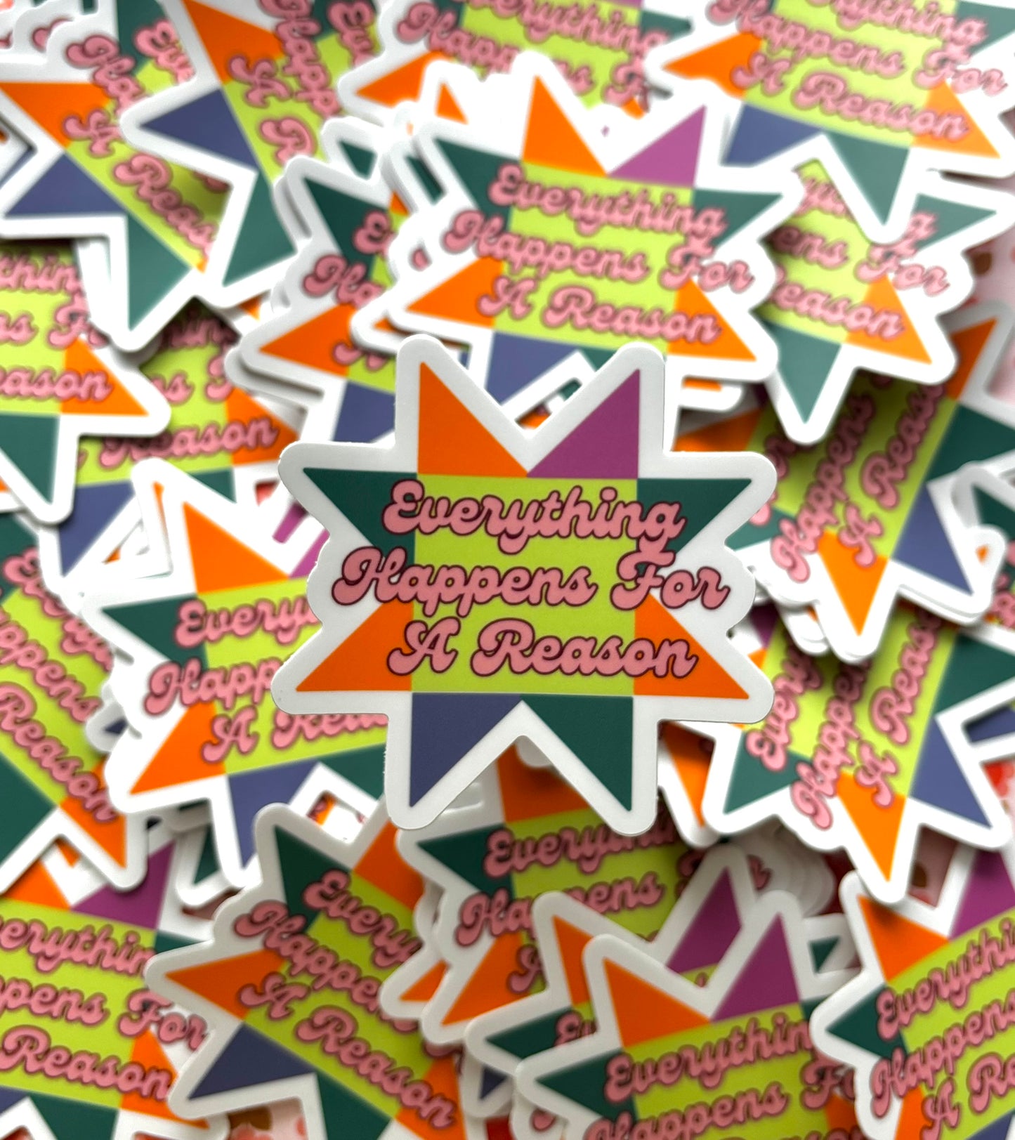 Everything Happens For a Reason Sticker