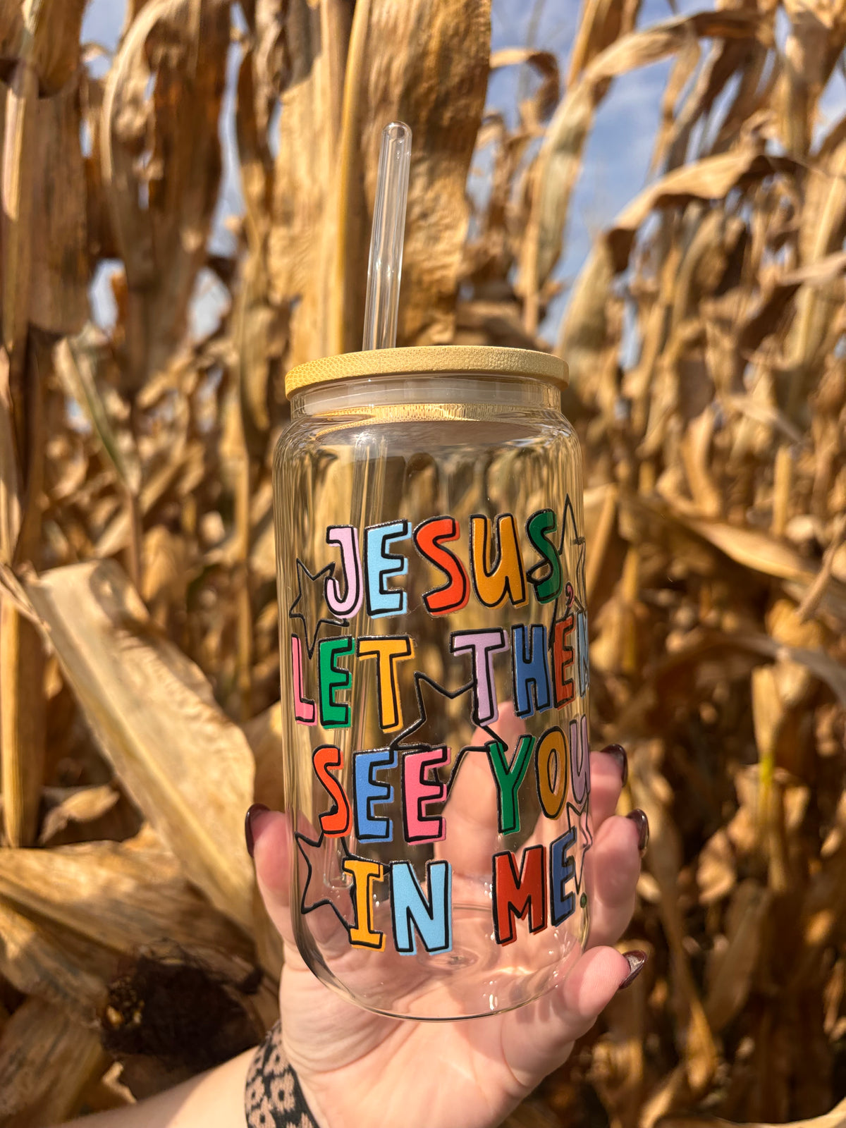 Jesus let them see you in me Cup