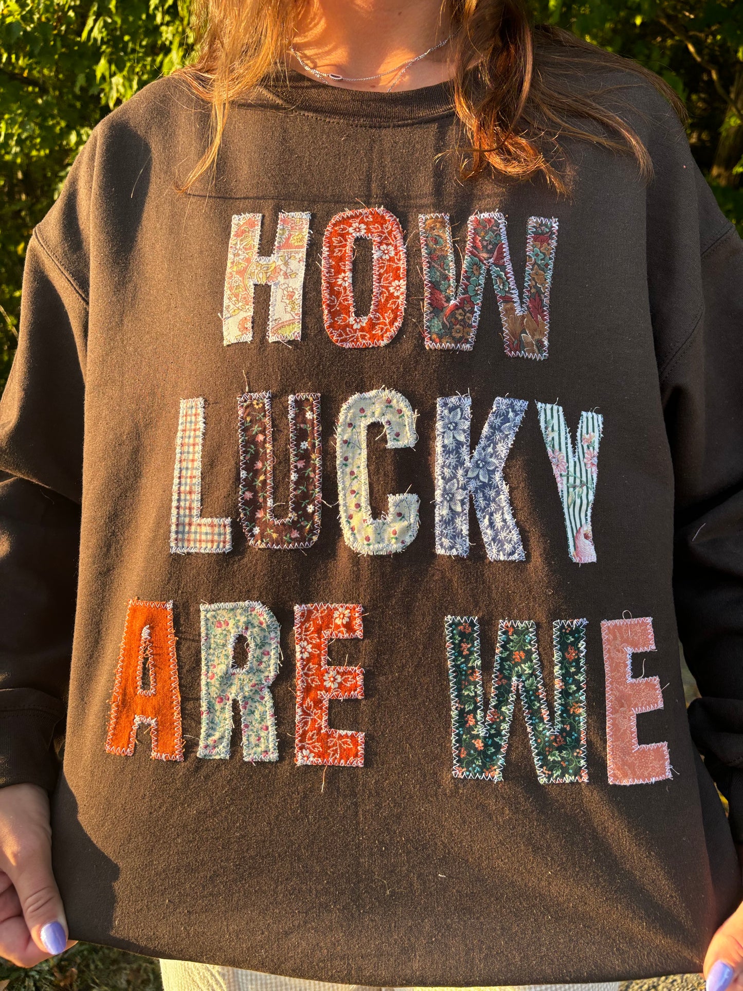 How Lucky Are We Crewneck