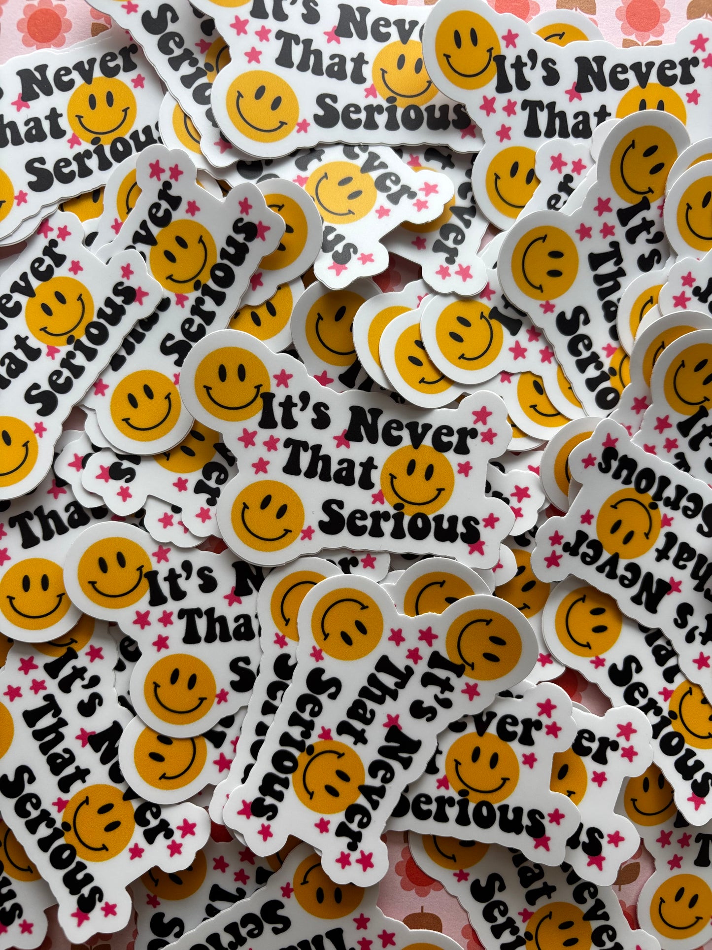 It’s Never That Serious Sticker